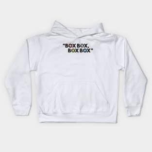 "Box Box, Box Box" F1 Compound Quote Design Kids Hoodie